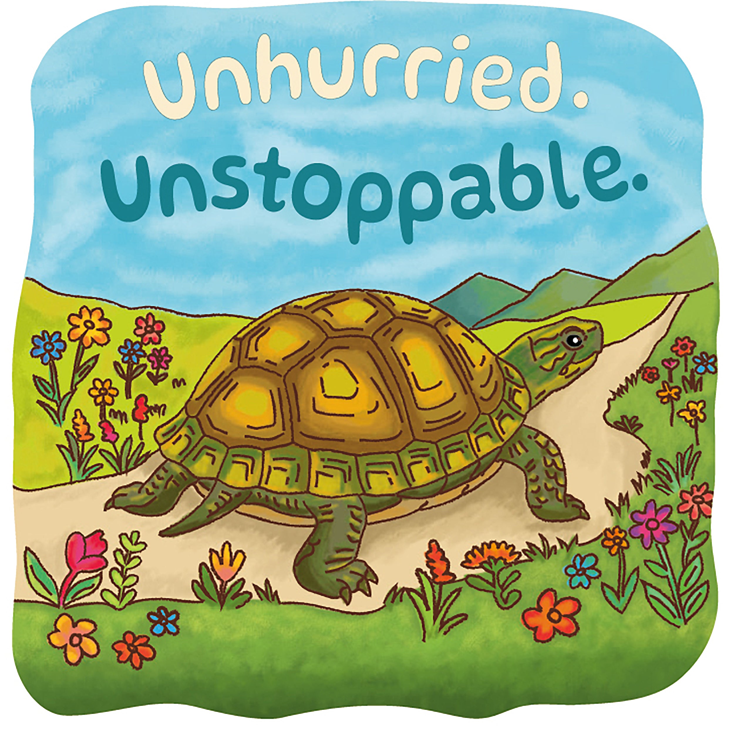 Tortoise Sticker - Unhurried. Unstoppable.